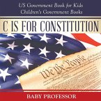C is for Constitution - US Government Book for Kids   Children's Government Books