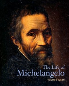 The Life of Michelangelo - Vasari, Giorgio