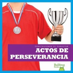 Actos de Perseverancia (Showing Perseverance) - Pettiford, Rebecca