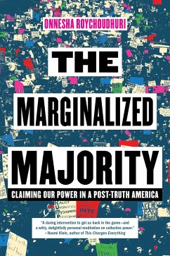 The Marginalized Majority: Claiming Our Power in a Post-Truth America - Roychoudhuri, Onnesha