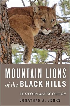 Mountain Lions of the Black Hills - Jenks, Jonathan A. (South Dakota State University)