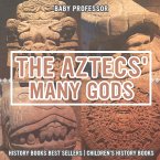 The Aztecs' Many Gods - History Books Best Sellers   Children's History Books
