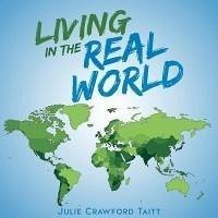 Living In The Real World - Taitt, Julie Crawford