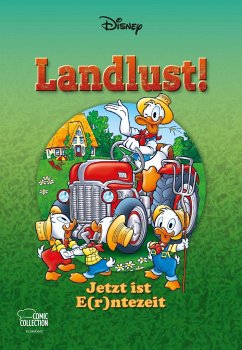 Landlust! - Jetzt ist E(r)ntezeit / Disney Enthologien Bd.37 - Disney, Walt