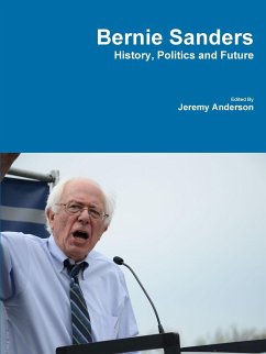 Bernie Sanders - History, Politics and Future - Anderson, Jeremy