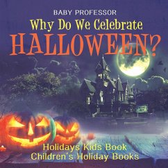 Why Do We Celebrate Halloween? Holidays Kids Book   Children's Holiday Books - Baby