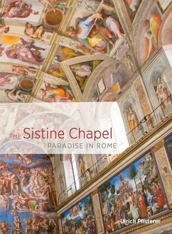 The Sistine Chapel: Paradise in Rome - Pfisterer, Ulrich