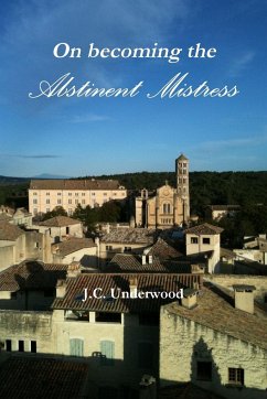 On becoming the Abstinent Mistress - Underwood, J. C.