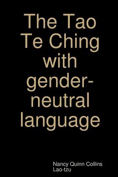 The Tao Te Ching with gender-neutral language - Quinn Collins, Nancy; Lao-Tzu