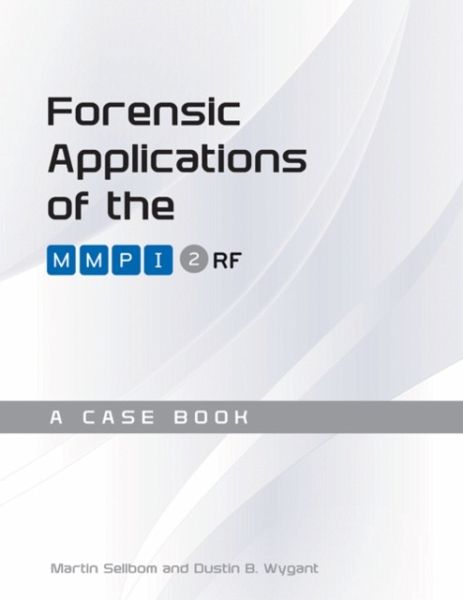 Forensic Applications of the MMPI-2-RF Forensic Applications of the MMPI-2-RF