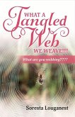 What a Tangled Web We Weave: What Are You Webbing? Volume 1