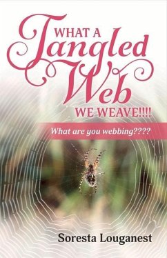 What a Tangled Web We Weave: What Are You Webbing? Volume 1 - Louganest, Soresta