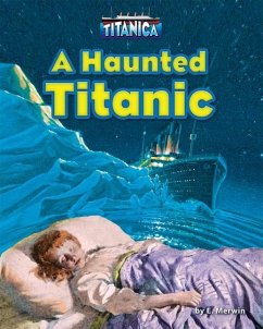 A Haunted Titanic - Merwin, E.