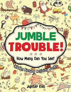 Jumble Trouble! How Many Can You See? Hidden Picture Activity Books - Jupiter Kids