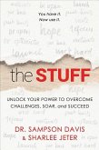 The Stuff: Unlock Your Power to Overcome Challenges, Soar, and Succeed