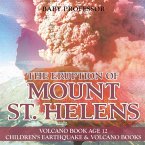 The Eruption of Mount St. Helens - Volcano Book Age 12   Children's Earthquake & Volcano Books