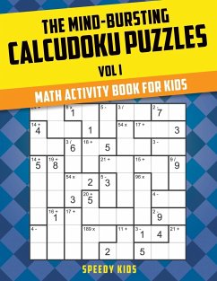 The Mind-Bursting Calcudoku Puzzles Vol I
