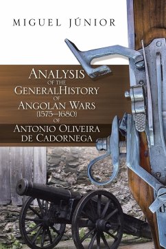 Analysis of the General History of Angolan Wars (1575?1680) of Antonio Oliveira de Cadornega - Júnior, Miguel