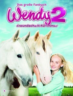 Wendy 2 - Freundschaft für immer - Pütz, Karin