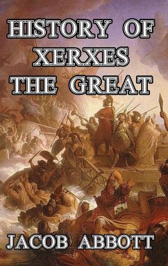 History of Xerxes the Great - Abbott, Jacob