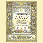 Nourishing Diets: How Paleo, Ancestral, and Traditional Peoples Really Ate