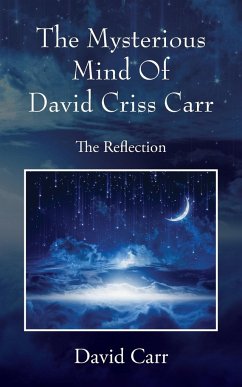 The Mysterious Mind Of David Criss Carr - Carr, David