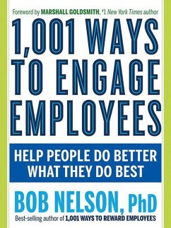 1,001 Ways to Engage Employees - Nelson, Bob