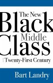 The New Black Middle Class in the Twenty-First Century
