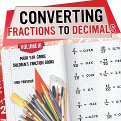 Converting Fractions to Decimals Volume III - Math 5th Grade   Children's Fraction Books - Baby