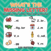 What's The Missing Letter? Basic Vocabulary for Kids Picture Book   Children's Reading and Writing Books