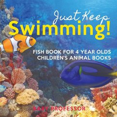 Just Keep Swimming! Fish Book for 4 Year Olds   Children's Animal Books - Baby