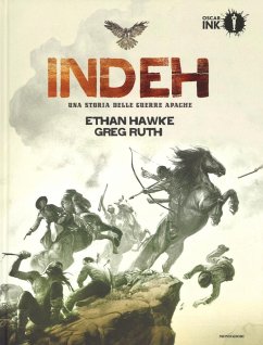 Indeh. Una storia delle guerre Apache - Hawke, Ethan