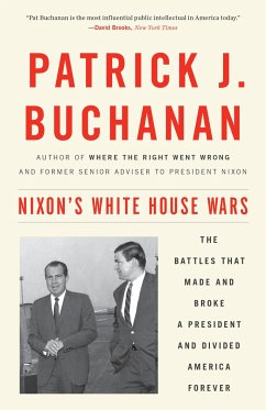 Nixon's White House Wars - Buchanan, Patrick J.