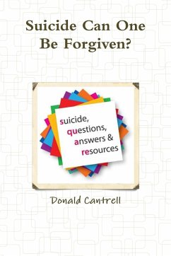 Suicide Can One Be Forgiven? - Cantrell, Donald