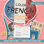 The Colors in French - Coloring While Learning French - Language Books for Grade 1   Children's Foreign Language Books
