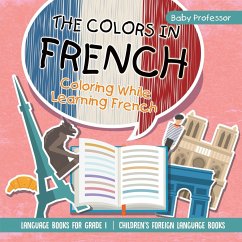 The Colors in French - Coloring While Learning French - Language Books for Grade 1   Children's Foreign Language Books - Baby