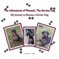 The Adventures of Pharaoh, the Service Dog: My Journey to Become a Service Dog