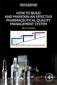 How to Build and Maintain an Effective Pharmaceutical Quality Management System - Hussain, Ajaz S