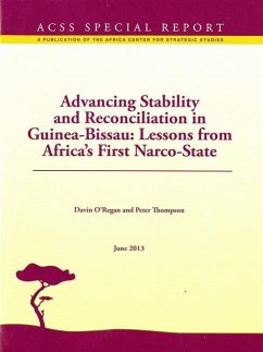 Advancing Stability and Reconciliation in Guinea-Bissau: Lessons from Africa's First Narco-State: Lessons from Africa's First Narco-State