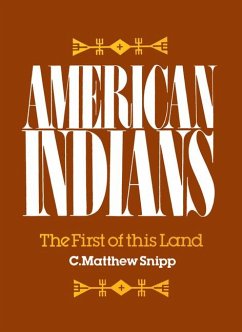 American Indians: The First of This Land - Snipp, C. Matthew