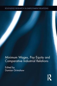 Minimum Wages, Pay Equity, and Comparative Industrial Relations - Grimshaw, Damian
