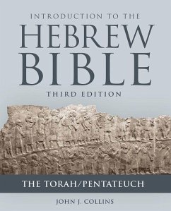 Introduction to the Hebrew Bible, Third Edition - The Torah/Pentateuch - Collins, John J