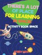 There's a Lot of Place for Learning in... - Bild 1
