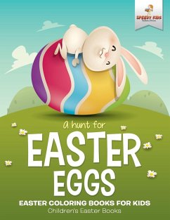 A Hunt For Easter Eggs - Easter Coloring Books for Kids   Children's Easter Books