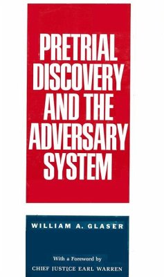 Pretrial Discovery and the Adversary System - Glaser, William A.