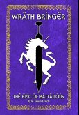 Wrath Bringer (The Epic of Battailous - Book One)
