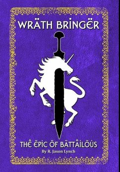 Wrath Bringer (The Epic of Battailous - Book One) - Lynch, R. Jason
