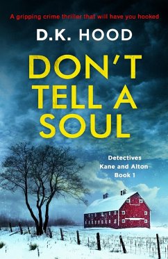 Don't Tell a Soul - Hood, D. K.