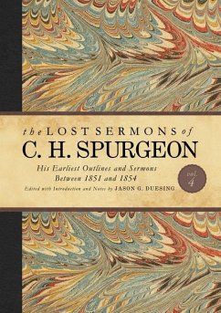 The Lost Sermons of C. H. Spurgeon Volume IV - Spurgeon, Charles Haddon