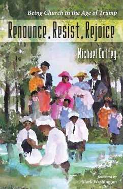 Renounce, Resist, Rejoice - Coffey, Michael